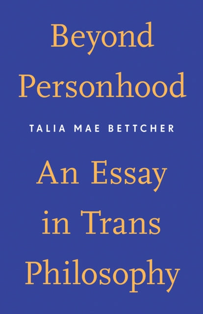 Book cover of: Beyond Personhood. By: Talia Mae Bettcher