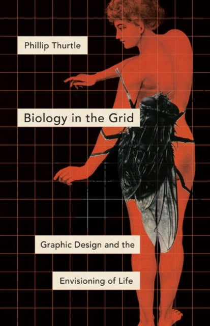 Book cover of: Biology in the Grid. By: Phillip Thurtle
