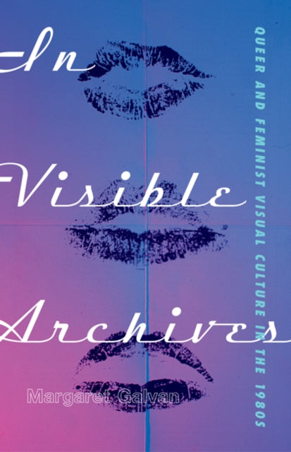 Book cover of: In Visible Archives. By: Margaret Galvan