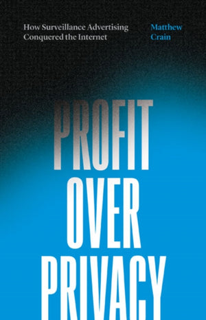 Profit Over Privacy