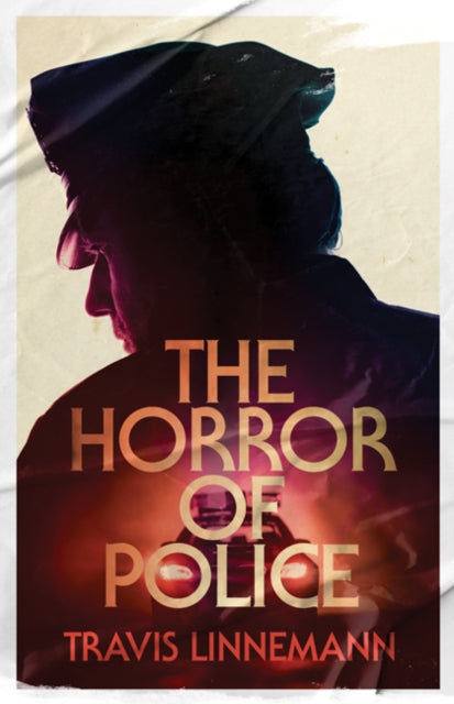 Book cover of: Horror of Police. By: Travis Linnemann