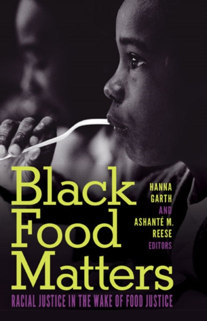 Book cover of: Black Food Matters. By: Hanna Garth