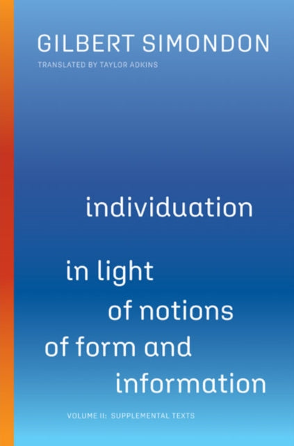 Book cover of: Individuation in Light of Notions of Form and Information. By: Gilbert Simondon