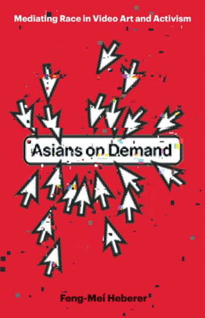 Book cover of: Asians on Demand. By: Feng-Mei Heberer