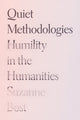 Book cover of: Quiet Methodologies. By: Suzanne Bost