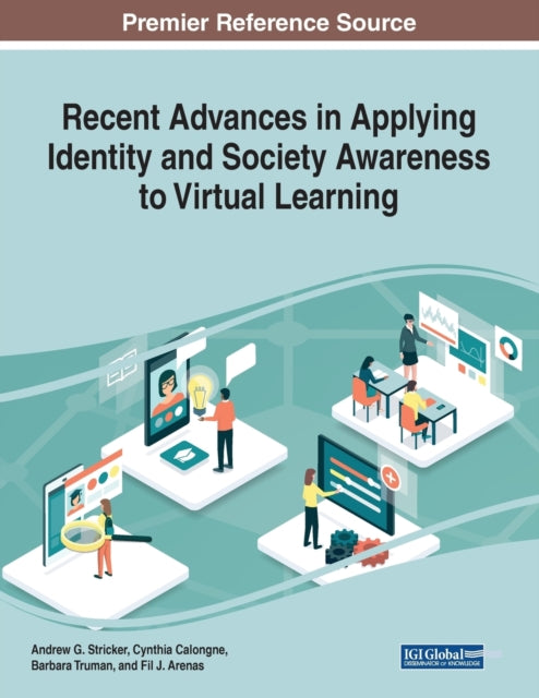Book cover of: Recent Advances in Applying Identity and Society Awareness to Virtual Learning. By: Andrew G. Stricker