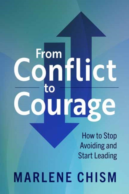 Book cover of: From Conflict to Courage. By: Marlene Chism