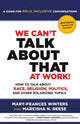 Book cover of: We Can't Talk about That at Work! Second Edition. By: Mary-Frances Winters