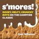 Book cover of: S'mores!. By: Dan Whalen
