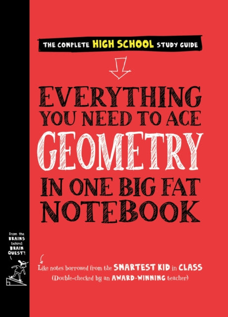 Book cover of: Everything You Need to Ace Geometry in One Big Fat Notebook. By: Workman Publishing