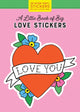 Book cover of: Little Book of Big Love Stickers. By: Pipsticks®+Workman®