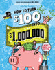 Book cover of: How to Turn $100 into $1,000,000 (Revised Edition). By: James McKenna