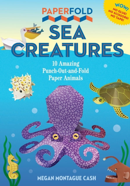 Book cover of: Paperfold Sea Creatures. By: Megan Montague Cash