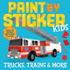 Book cover of: Paint by Sticker Kids: Trucks, Trains & More