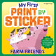 Book cover of: My First Paint by Sticker: Farm Friends. By: Workman Publishing