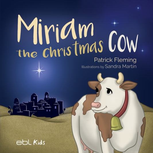 Book cover of: Miriam the Christmas Cow. By: Patrick Fleming