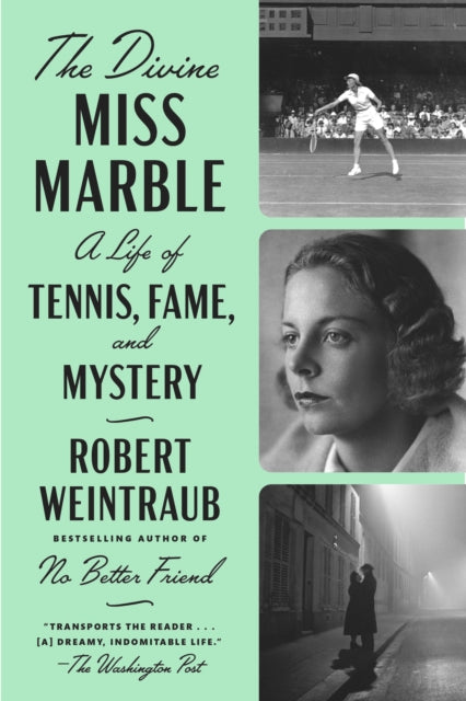 Divine Miss Marble, A Life of Tennis, Fame, and Mystery 9781524745370 Robert Weintraub