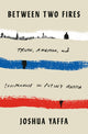 Book cover of: Between Two Fires