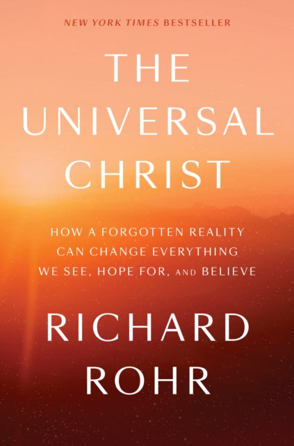Book cover of: Universal Christ. By: Richard Rohr