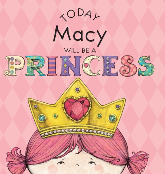Book cover of: Today Macy Will Be a Princess. By: Paula Croyle