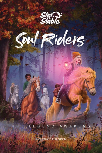 Soul Riders, The Legend Awakens 9781524856182 Star Stable Star Stable Entertainment AB