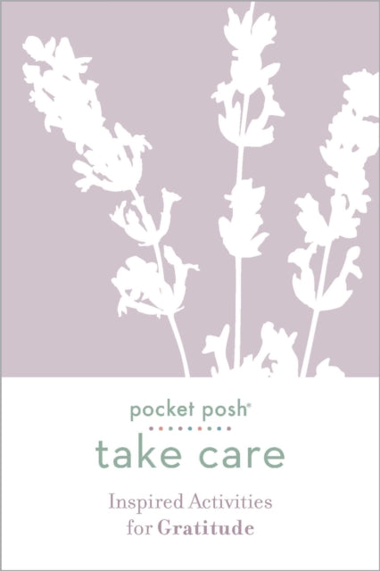 Book cover of: Pocket Posh Take Care: Inspired Activities for Gratitude. By: Andrews McMeel Andrews McMeel Publishing