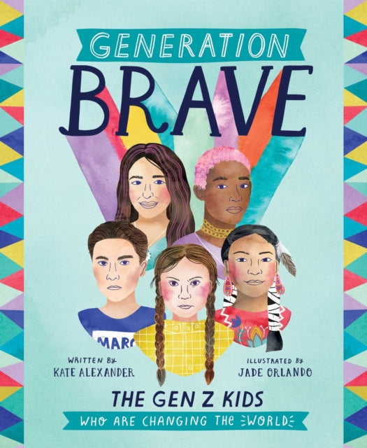 Book cover of: Generation Brave. By: Kate Alexander