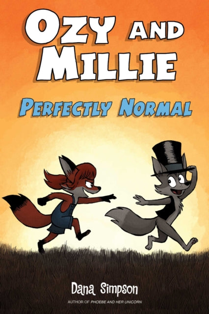 Book cover of: Ozy and Millie: Perfectly Normal. By: Dana Simpson