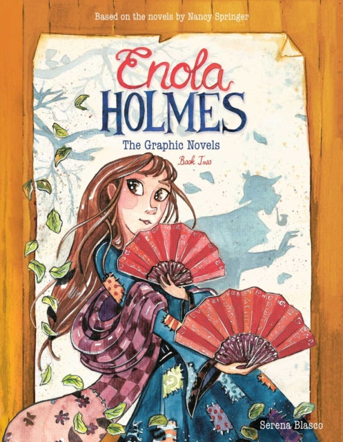 Book cover of: Enola Holmes: The Graphic Novels. By: Serena Blasco