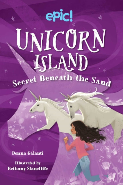 Book cover of: Unicorn Island: Secret Beneath the Sand. By: Donna Galanti