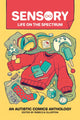 Sensory: Life on the Spectrum, An Autistic Comics Anthology 9781524874766 Rebecca Ollerton