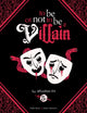 Book cover of: To Be or Not to Be a Villain. By: James Introcaso