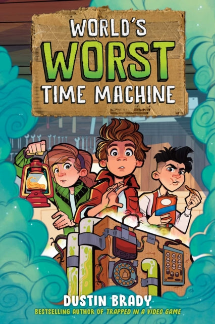 Book cover of: World's Worst Time Machine. By: Dustin Brady