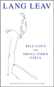 Book cover of: Self-Love for Small-Town Girls. By: Lang Leav