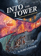 Book cover of: Into the Tower. By: Hari Conner