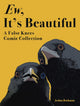 Book cover of: Ew, It's Beautiful