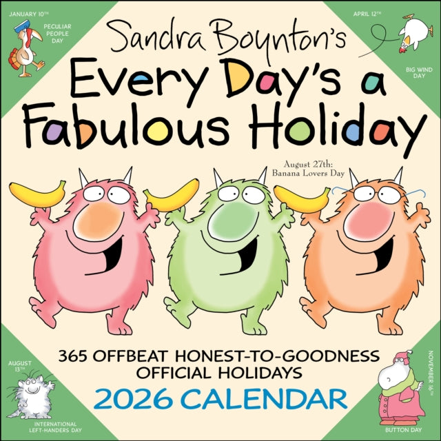 Book cover of: Sandra Boynton's Every Day's a Fabulous Holiday 2026 Wall Calendar