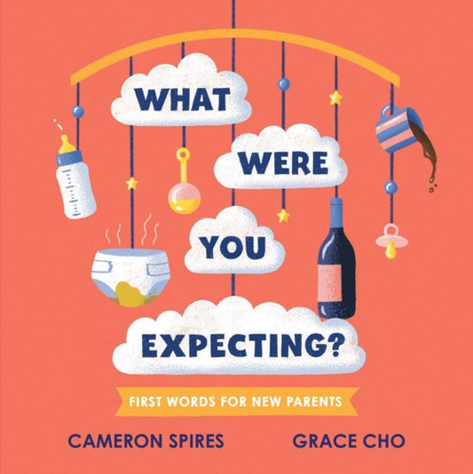Book cover of: What Were You Expecting?. By: Cameron Spires