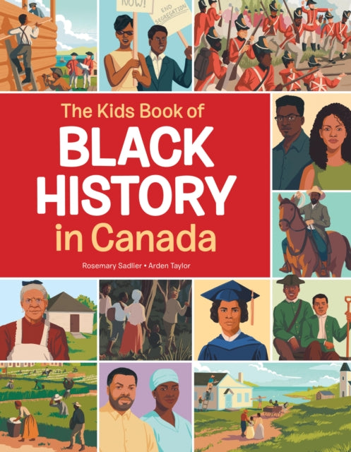 Book cover of: Kids Book of Black History in Canada. By: Rosemary Sadlier
