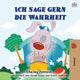 Book cover of: I Love to Tell the Truth (German Book for Kids)