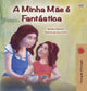 Book cover of: My Mom is Awesome (Portuguese Book for Kids - Portugal)