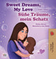 Book cover of: Sweet Dreams, My Love (English German Bilingual Book for Kids)