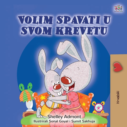 Book cover of: I Love to Sleep in My Own Bed (Croatian Children's Book)