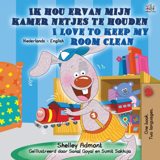 Book cover of: I Love to Keep My Room Clean (Dutch English Bilingual Children's Book). By: Shelley Admont