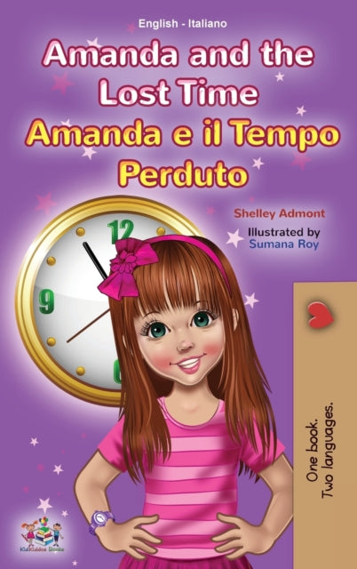 Book cover of: Amanda and the Lost Time (English Italian Bilingual Book for Kids)