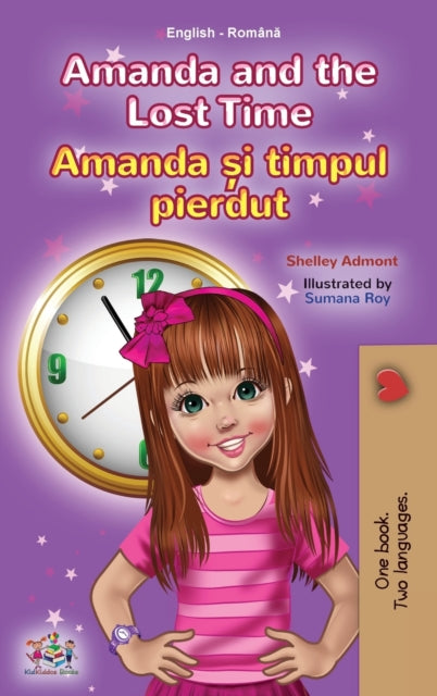 Book cover of: Amanda and the Lost Time (English Romanian Bilingual Book for Kids)