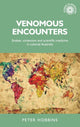 Book cover of: Venomous Encounters. By: Peter Hobbins