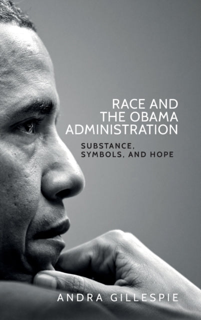 Book cover of: Race and the Obama Administration. By: Andra Gillespie