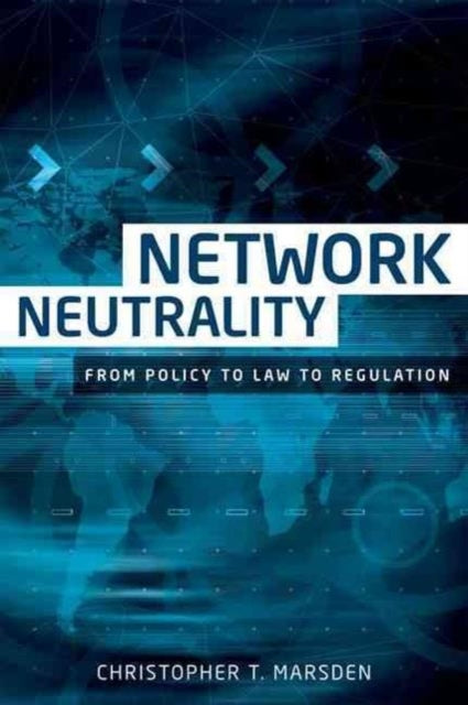 Book cover of: Network Neutrality. By: Christopher T. Marsden