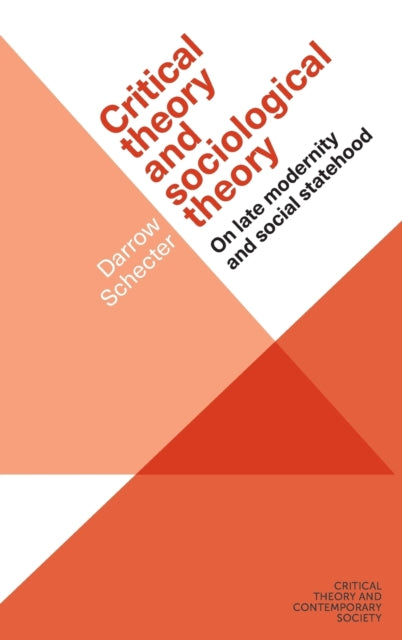 Book cover of: Critical Theory and Sociological Theory. By: Darrow Schecter